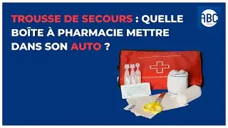 Trousse de secours : laquelle choisir pour sa voiture ?