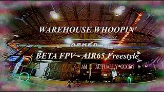 One of the Best Moments of my Life [ BETA FPV AIR65 FREESTYLE ] 🚀🪰