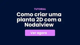 Como criar uma planta 2D com a Nodalview