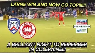 QUITE THE NIGHT AT COLERAINE!!!!! COLERAINE VS LARNE IRISH LEAGUE VLOG!!!!