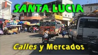 SANTA LUCIA GUATEMALA (Recorriendo las calles y el mercado)