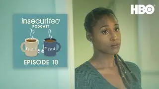 Insecuritea: S5 E10: &laquo;ВСЁ БУДЕТ, ХОРОШО?!&raquo;