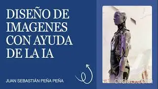 VIDEOTUTORIAL DIE&Ntilde;O DE IMAGENES CON IA