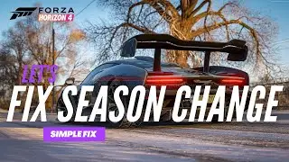 Forza Horizon 4 : FIX FOR SEASON CHANGE STUCK