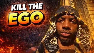 You must kill the EGO.