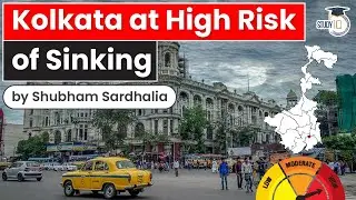 UN report bares climate risks for Kolkata beyond 2040 | Environment for UPSC | West Bengal PSC