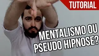 Mentalismo ou Pseudo Hipnose? Quebre resistente com esse truque! [Como Fazer Hipnose #8]
