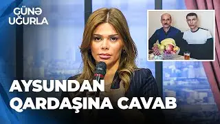 Günə Uğurla - Aysun İsmayılovanın qardaşı - Bu səsi bacıma çatdırın