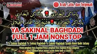 🔴Ya Sakinal Baghdadi II Arab, Latin, dan Terjemah II Manaqib Syaikh Abdul Qodir Al-Jailani