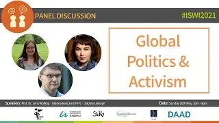 ISWI 2021 - Panel Discussion: Global Politics & Activism