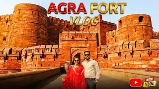 AGRA FORT VLOG PART - 1