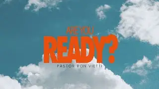 Sunday Morning with Pastor Ron Vietti - 