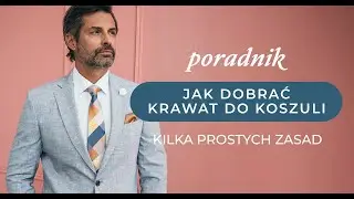 Jak dobrać krawat do koszuli i stylizacji | Proste zasady | Poradnik Willsoor