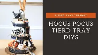 🎃 HOCUS POCUS TIERED TRAY DIYS FOR  HALLOWEEN | TIERED TRAY TUESDAYS | TRAY #7