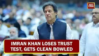 Imran Khan Loses Trust Test, Removed As Pak PM | Historic Sacking Of Imran Khan Deciphered