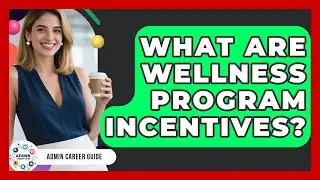 What Are Wellness Program Incentives? - Admin Career Guide