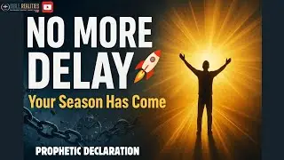 No More Delay! Prophetic Declarations for divine acceleration