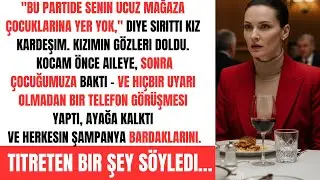 Kız Kardeşim Sırıttı: Bu Partide Senin Ucuz Mağaza Çocuklarına Yer Yok. Kızımın Gözleri Doldu...