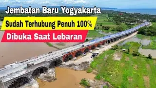 Jembatan Baru Terpanjang Di Yogyakarta Sudah Tersambung Penuh, Lebaran Dibuka | Jembatan Pandansimo