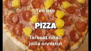 Tee itse pizza - nyt onnistut sin&auml;kin! Tehd&auml;&auml;n yhdess&auml;, vaihe vaiheelta.