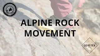 AMGA x GORE-TEX Brand | Mountain Skills Series: Glaciated Terrain | Alpine Rock Movement
