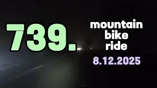 Mountain bike ride... no.739 // 8.12.2025