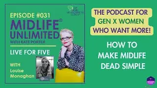 Midlife Unlimited #podcast How to Make Midlife Dead Simple #midlife #midlifewoman #carer #genx