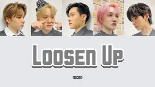 Loosen Up - MCND  【カナルビ/日本語字幕/歌詞】