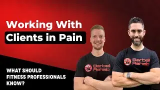 Working with Clients in Pain | What Should Fitness Professionals Know?