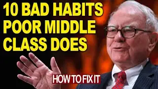 Warren Buffet: 10 Poor Middle Class Money Mistakes That Will Keep You Broke Forever