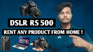 Dslr , Laptop , Mobile , Gopro on Rent . Starting from Rs 300 Only |Rahul Zone