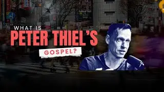 The Gospel of Peter Thiel (Part I)