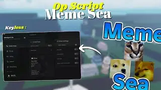 *NEW* Meme Sea Script [ Pastebin 2025 ] Keyless