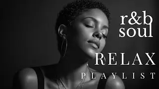 【R&B Soul】Полуночный Chill R&B | Мягкий soul-микс