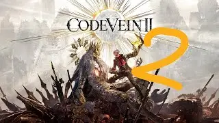 CODE VEIN II  Seguimos avanzando! [Dia 2]