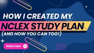 How I Created My NCLEX Study Plan (and How You Can Too!)