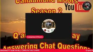 Canaanland Moors Q and A Wednesday Season 2 #18 Moorish American Week Day 7