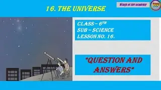 6th Class  General Science 16. The Universe - Question and answers