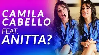 Camila Cabello canta Anitta e reage a Gretchen!