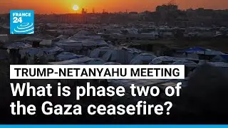 Gaza truce: Where does it stand and what's supposed to happen under phase two? &bull; FRANCE 24 English