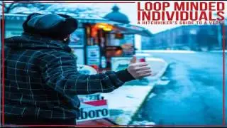 Loop Minded Individuals ft. Zac Galen - A Hitchhiker's Guide To A Verse