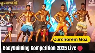 live 🔴 55 KGs Category Body Building Competition Goa 2025 Curchorem Goa 