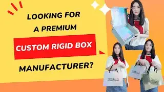 Looking for a Premium Custom Rigid Box Manufacturer?