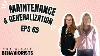 Ep. 65: How to Teach Maintenance and Generalization of Skills in ABA and Special Education