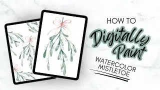 Watercolor Mistletoe in Procreate | How to Paint Holiday Art Tutorial