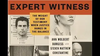 Expert Witness: The Weight of Our Testimony | True Crime Documentary on Ann Wolbert Burgess