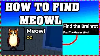 How To Find MEOWL in FIND THE BRAINROT ROBLOX [UPDATE] [walkthrough]