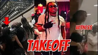 Migos Takeoff Update: The people who were there give information on what these scene was at night.