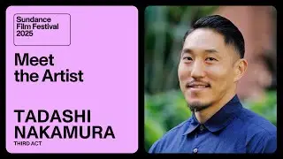 Meet the Artist 2025: Tadashi Nakamura on &ldquo;Third Act&rdquo;