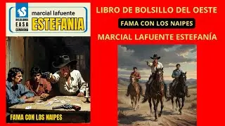 FAMA CON LOS NAIPES - MARCIAL LAFUENTE ESTEFANÍA